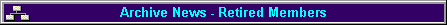 Archive News - Retired Members